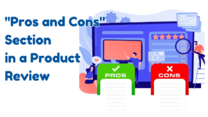 Pros and Cons Section in a Product Review